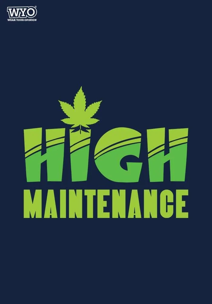 High Maintenance Women's Tshirt